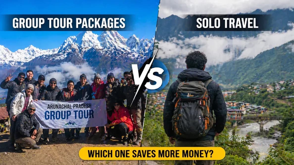 Arunachal Group Tour Packages vs Solo Travel: Which One Saves More Money?
